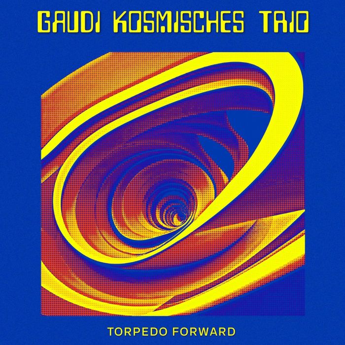 GAUDI TRIO KOSMISCHES - TORPEDO FORWARD