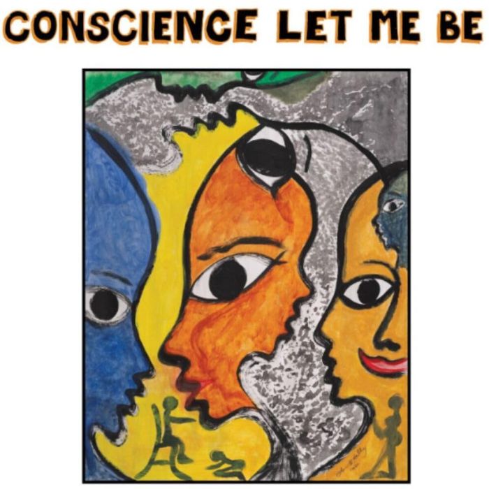 VARIOUS ARTISTS - CONSCIENCE LET ME BE