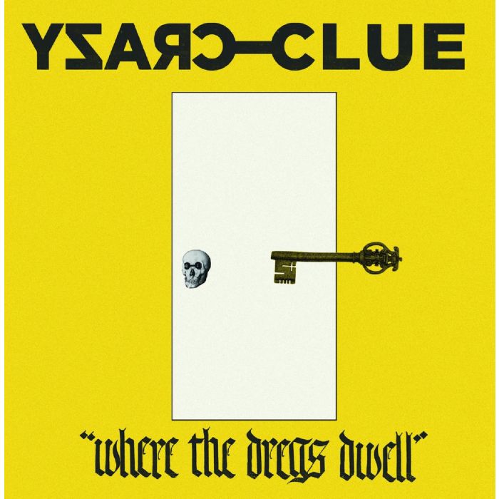 Crazy Clue - Where The Dregs Dwell