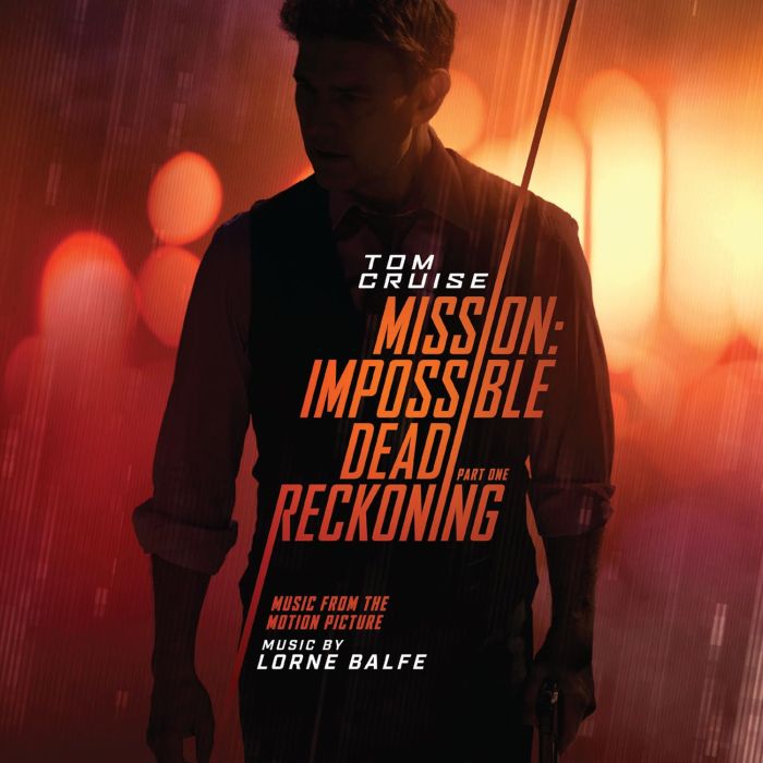 LORNE BALFE - MISSION: IMPOSSIBLE - DEAD RECKONING PT. 1