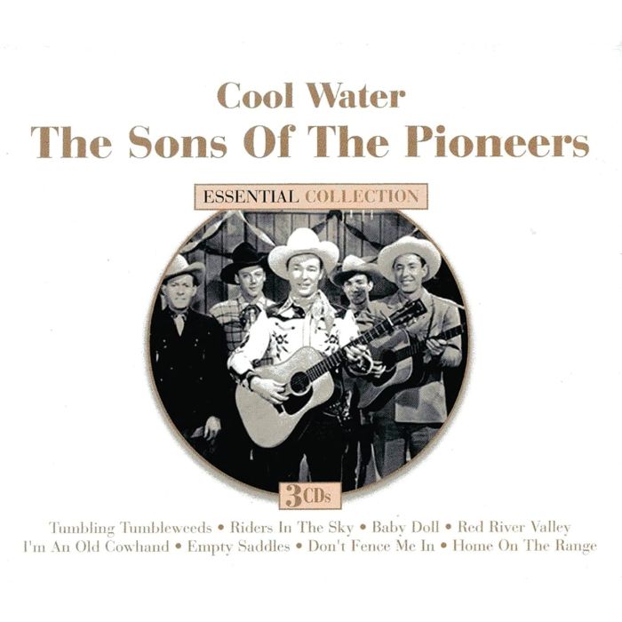 SONS OF THE PIONEERS - COOL WATER: ESSENTIAL COLLECTION