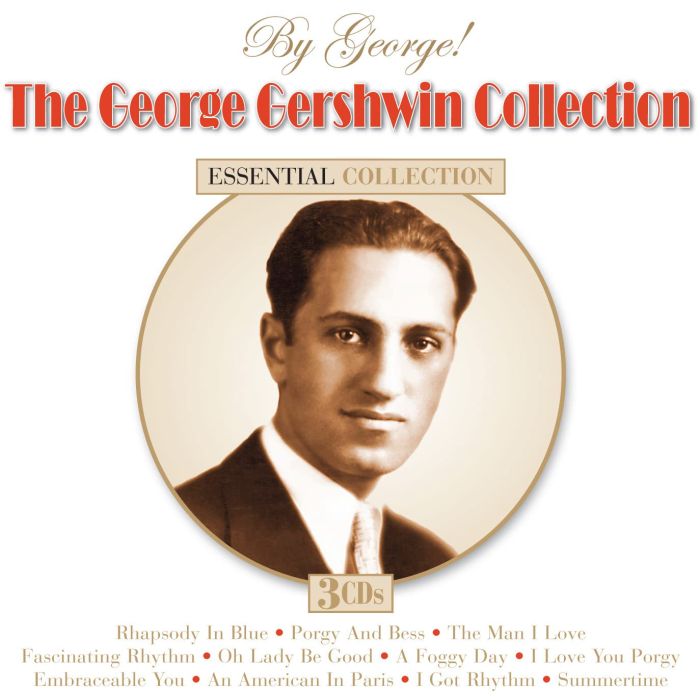 GEORGE GERSHWIN - ESSENTIAL COLLECTION: THE GEORGE GERSHWIN COLLECTION