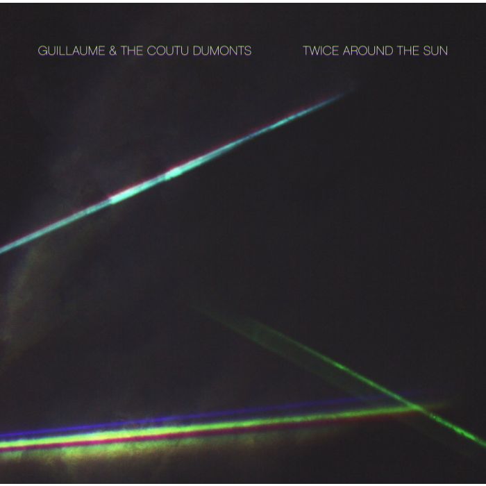 GUILLAUME & THE COUTU DUMONTS - TWICE AROUND THE SUN (2 X 12IN)