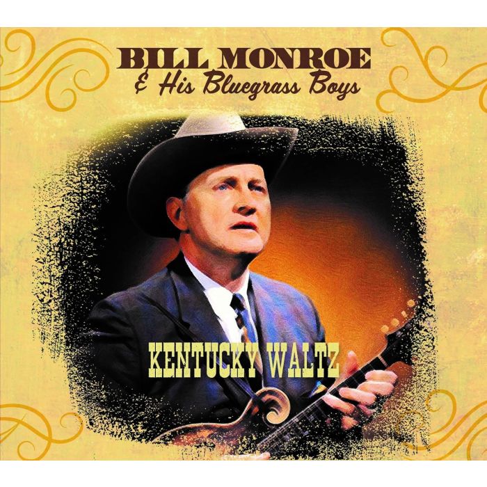 MONROE,BILL & HIS BLUEGRASS BOYS - KENTUCKY WALTZ