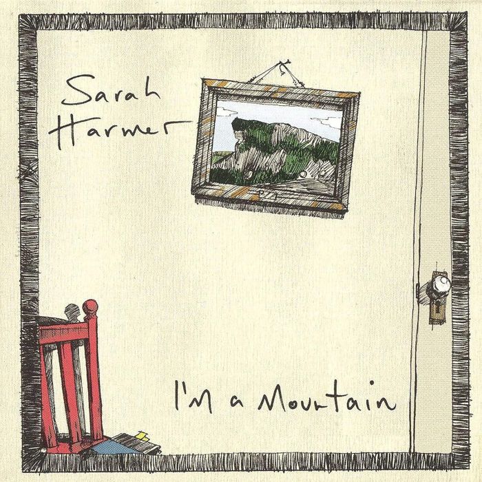 SARAH HARMER - I'M A MOUNTAIN