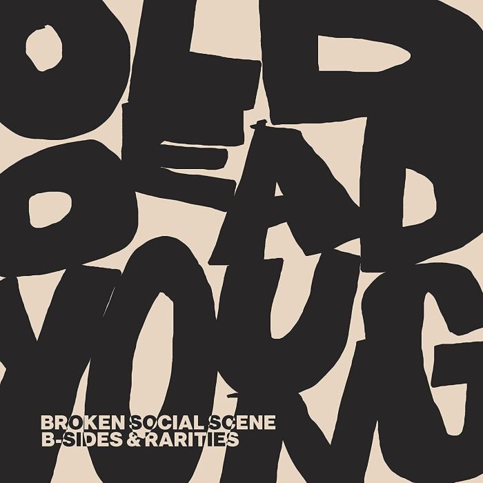 BROKEN SOCIAL SCENE - OLD DEAD YOUNG: B-SIDES & RARITIES (2LP)