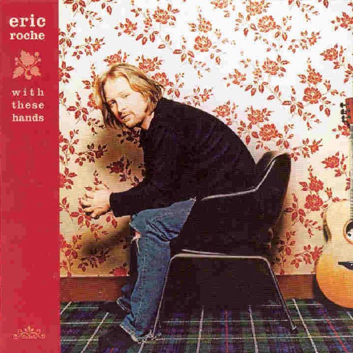 ERIC ROCHE - WITH THESE HANDS