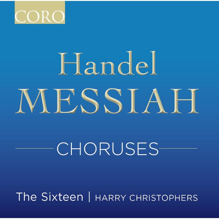 HANDEL / SIXTEEN - MESSIAH CHORUSES