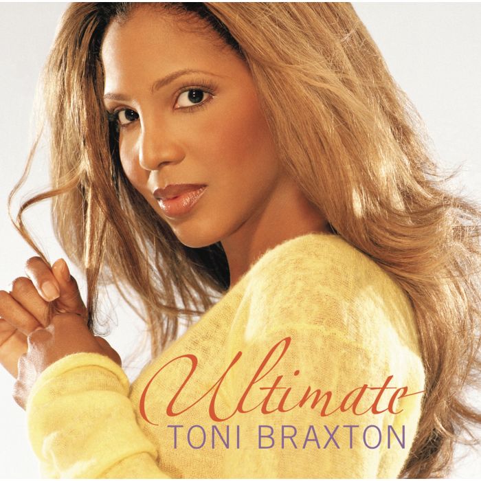 TONI BRAXTON - ULTIMATE TONI BRAXTON