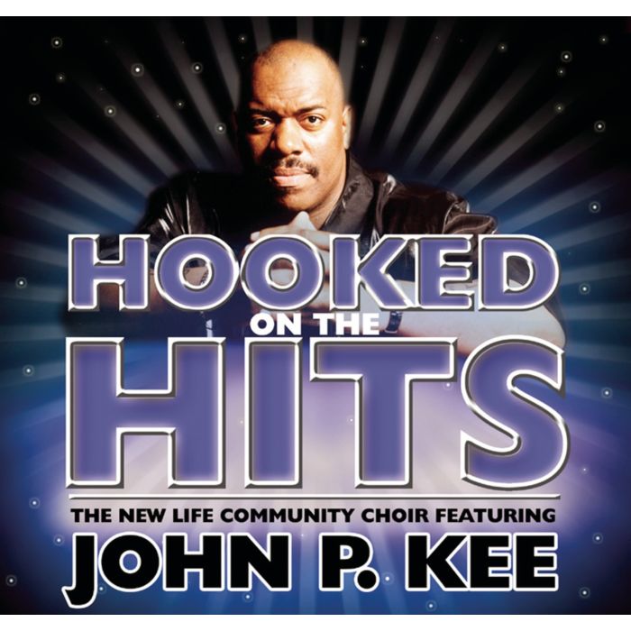 NEW LIFE COMMUNITY CHOIR FEATURING JOHN P KEE - NOTHING BUT THE HITS
