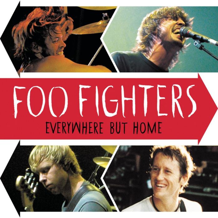 FOO FIGHTERS - EVERYWHERE BUT HOME