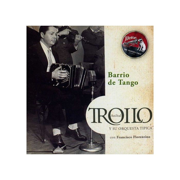 ANIBAL TROILO - BARRIO DE TANGO