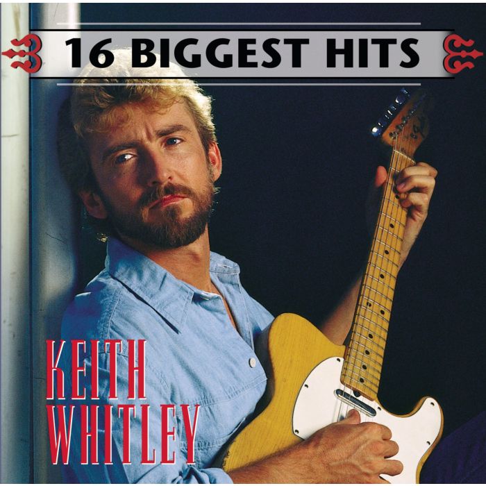 KEITH WHITLEY - 16 BIGGEST HITS