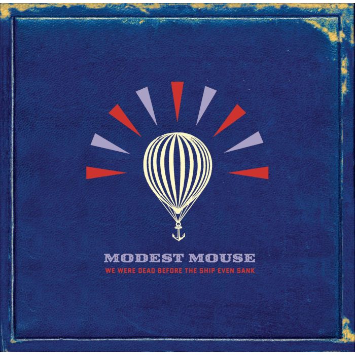 MODEST MOUSE - WE WERE DEAD BEFORE THE SHIP EVEN SANK