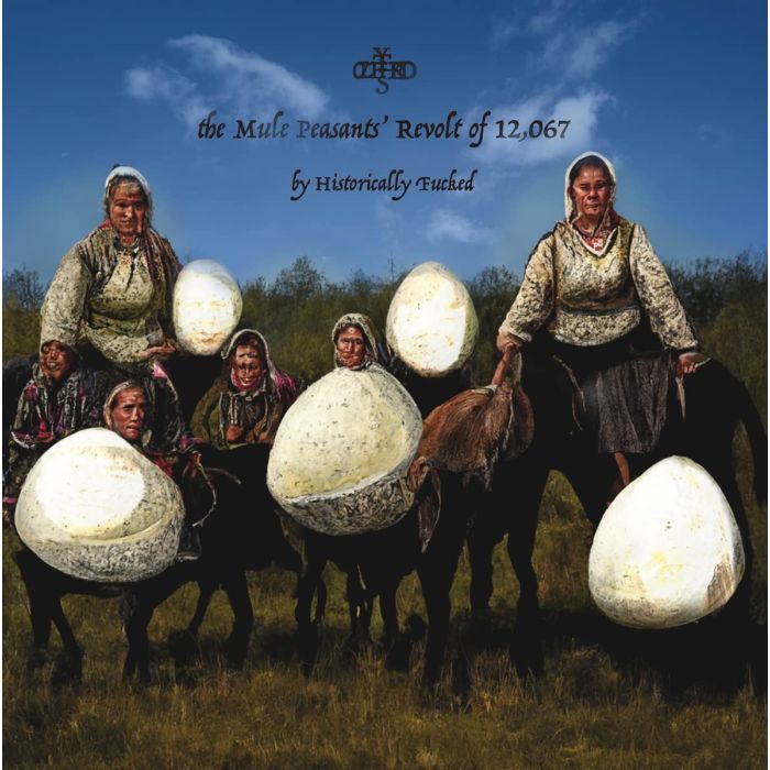 HISTORICALLY FUCKED - MULE PEASANTS' REVOLT OF 12,067