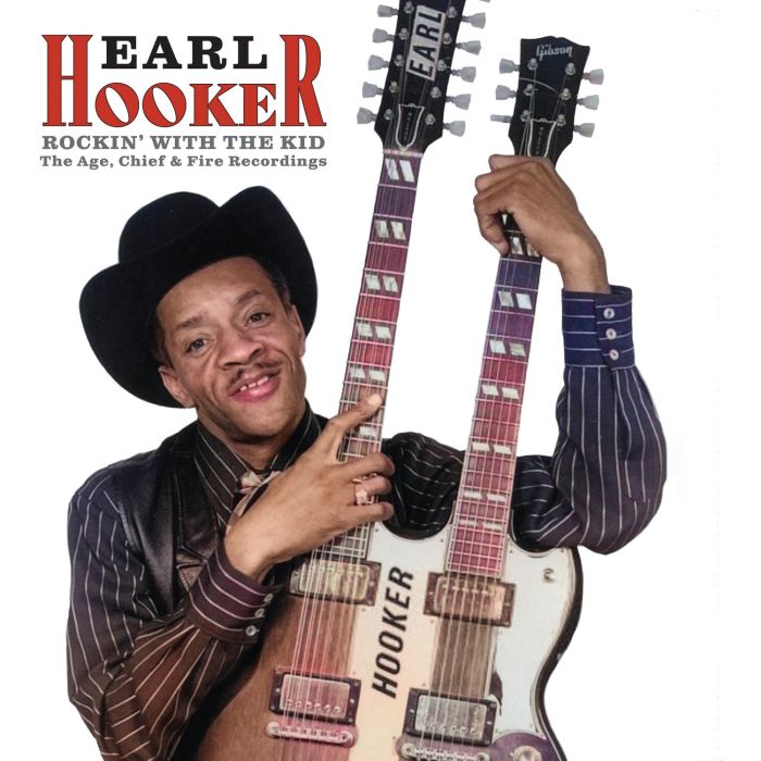 EARL HOOKER - ROCKIN WITH THE KID: THE AGE, CHIEF & FIRE RECORDINGS (DEEP BLUE