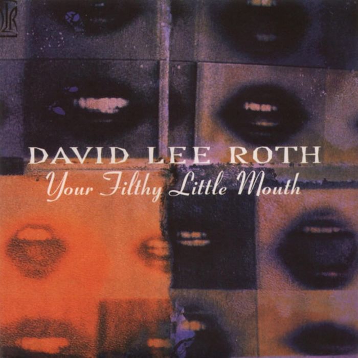 DAVID LEE ROTH - YOUR FILTHY LITTLE MOUTH (ORIGINAL RECORDING MASTER/LIMITED EDITI