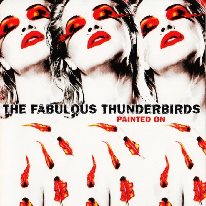 FABULOUS THUNDERBIRDS - PAINTED ON (TRANSLUCENT RED VINYL/LIMITED EDITION)