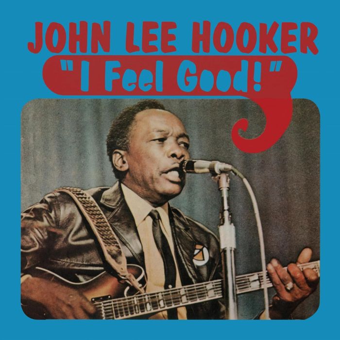JOHN LEE HOOKER - I FEEL GOOD (BLUE VINYL/LIMITED)
