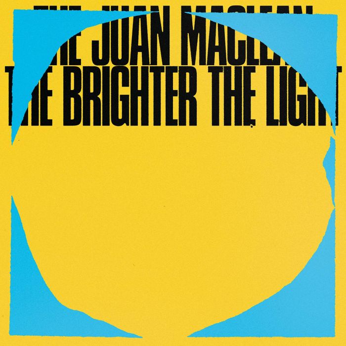 JUAN MACLEAN - BRIGHTER THE LIGHT