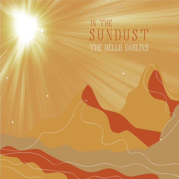 HELLO DARLINS - IN THE SUNDUST