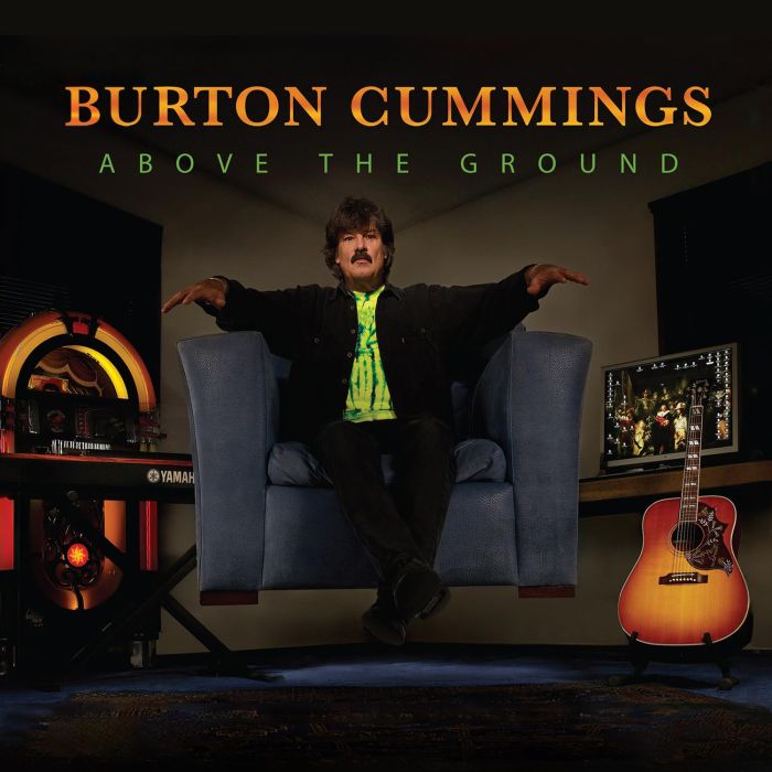 BURTON CUMMINGS - ABOVE THE GROUND