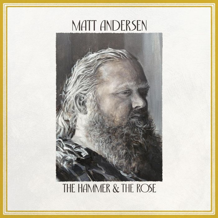 MATT ANDERSEN - HAMMER & THE ROSE
