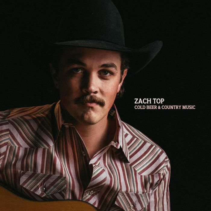 ZACH TOP - COLD BEER & COUNTRY MUSIC