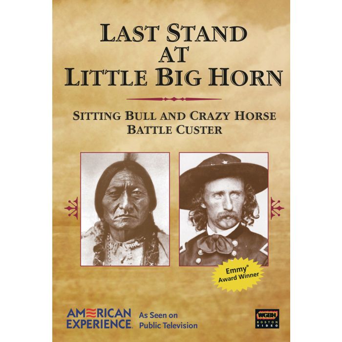 AMERICAN EXPERIENCE: LAST STAND AT LITTLE BIG HORN