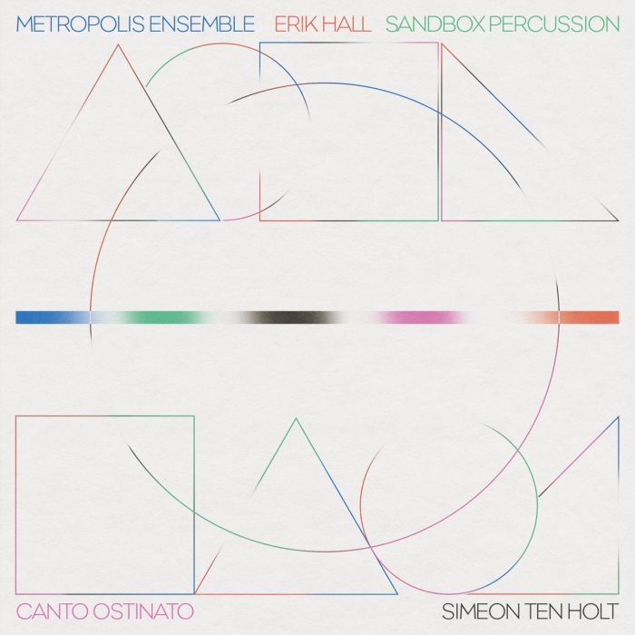 METROPOLIS ENSEMBLE; ERIK HALL; SANDBOX PERCUSSION - CANTO OSTINATO
