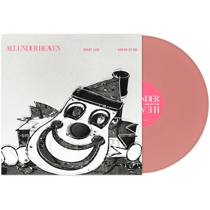 ALL UNDER HEAVEN - WHAT LIES AHEAD OF ME (PINK VINYL)