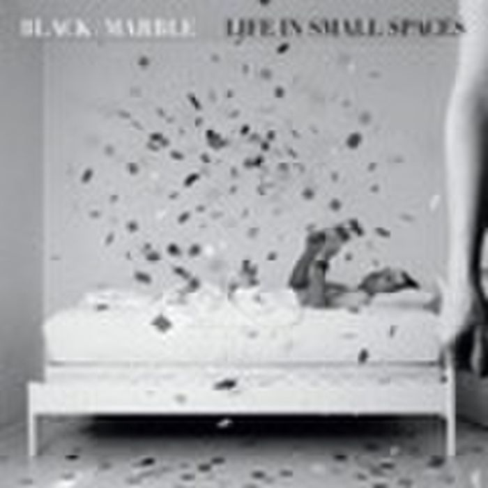 BLACK MARBLE - LIFE IN SMALL SPACES