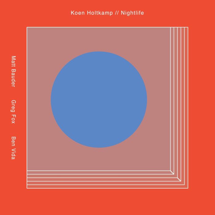 KOEN HOLTKAMP - NIGHTLIFE