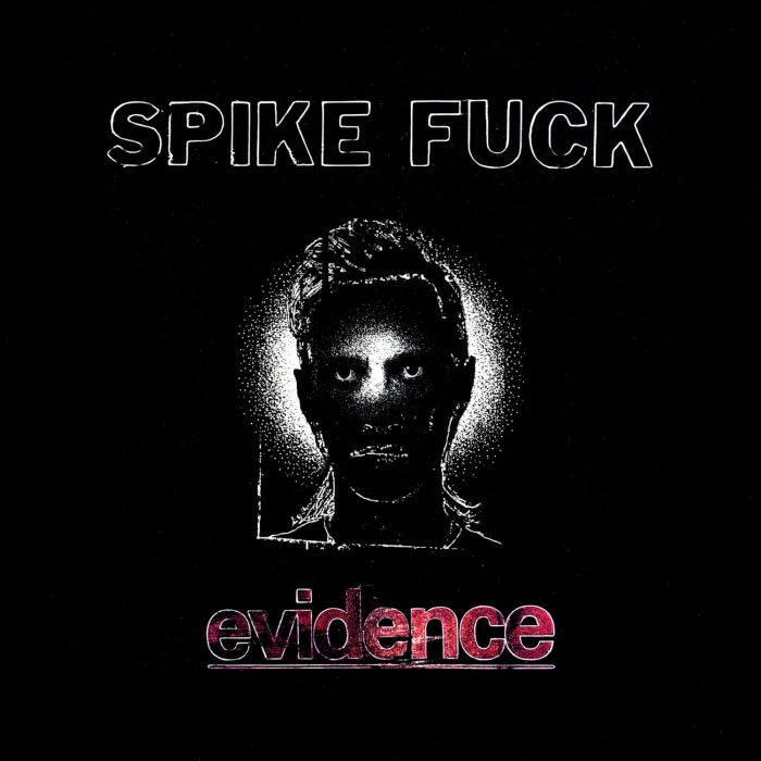 SPIKE FUCK - EVIDENCE (OXBLOOD VINYL)