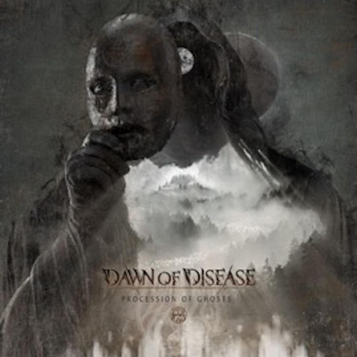 DAWN OF DISEASE - PROCESSION OF GHOSTS