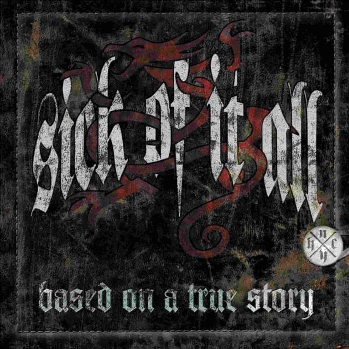 SICK OF IT ALL - BASED ON A TRUE STORY