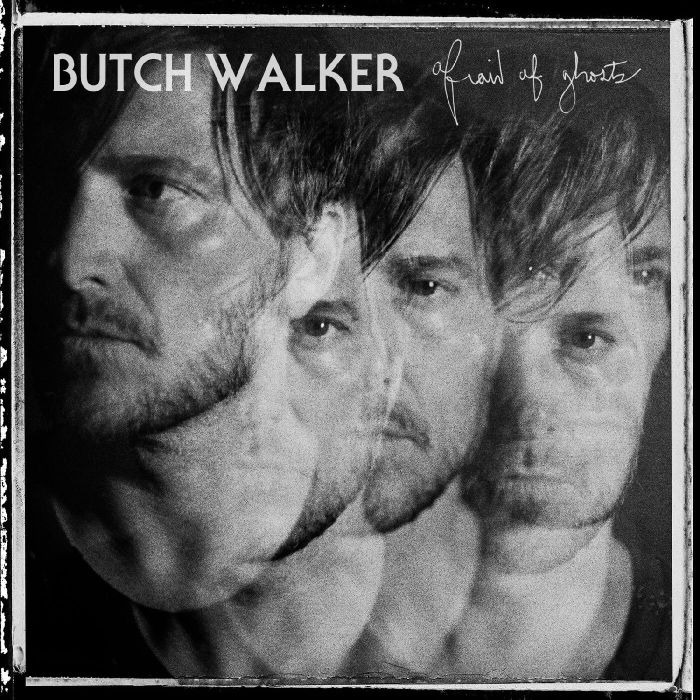 BUTCH WALKER - AFRAID OF GHOSTS
