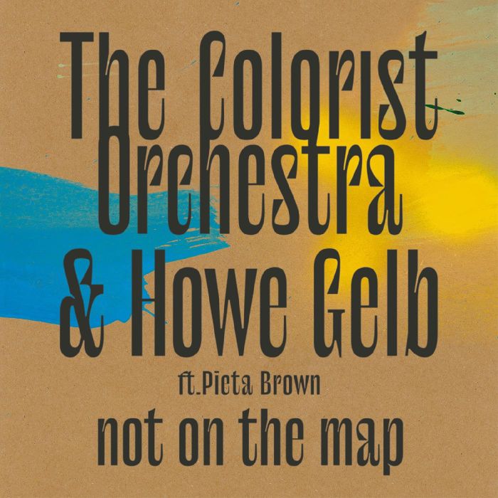 COLORIST ORCHESTRA & HOWE GELB - NOT ON THE MAP