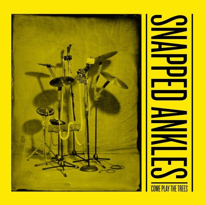[LP/CD] SNAPPED ANKLES - COME PLAY THE TREES