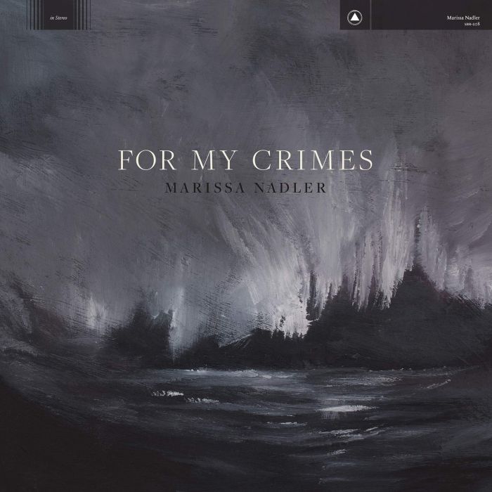 MARISSA NADLER - FOR MY CRIMES