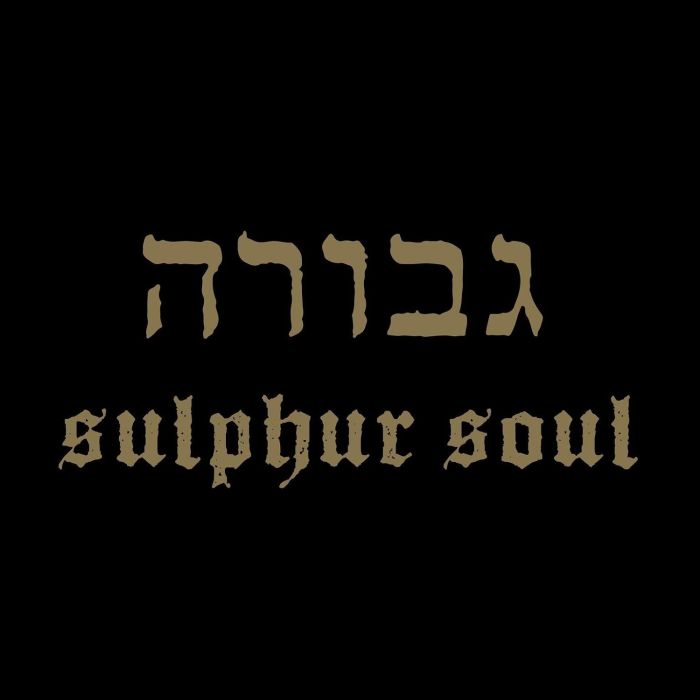 GEVURAH - SULPHUR SOUL