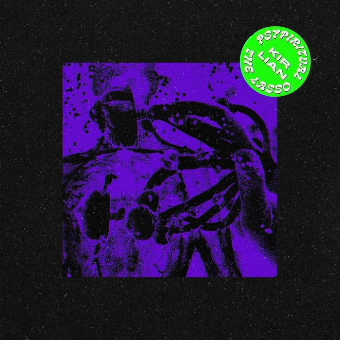 PSYPIRITUAL & THE LASSO - KIRLIAN
