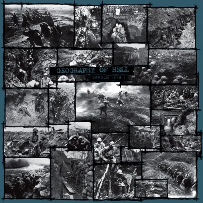 GEOGRAPHY OF HELL - VERDUN, 1916