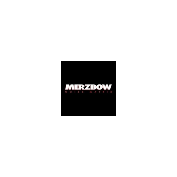 MERZBOW - NOISE MATRIX