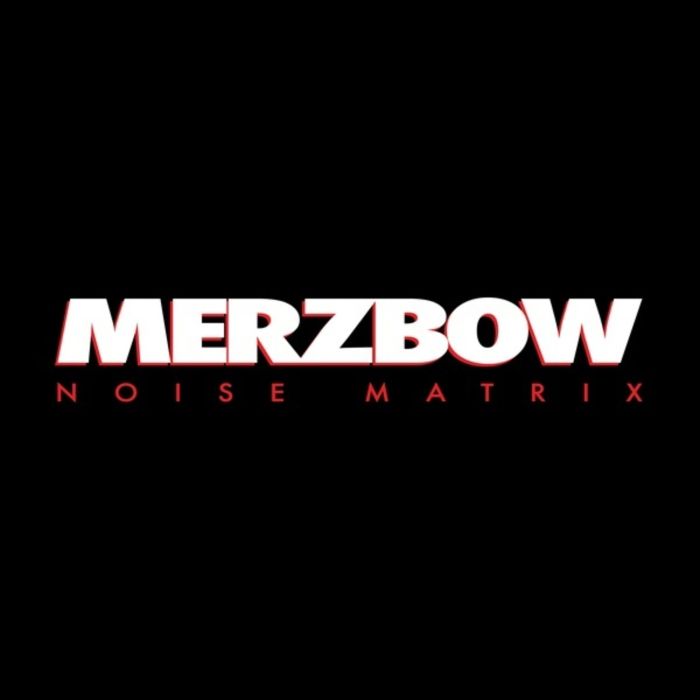MERZBOW - NOISE MATRIX