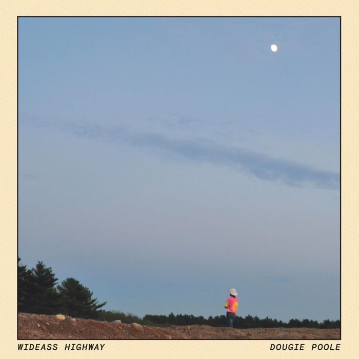 DOUGIE POOLE - WIDEASS HIGHWAY