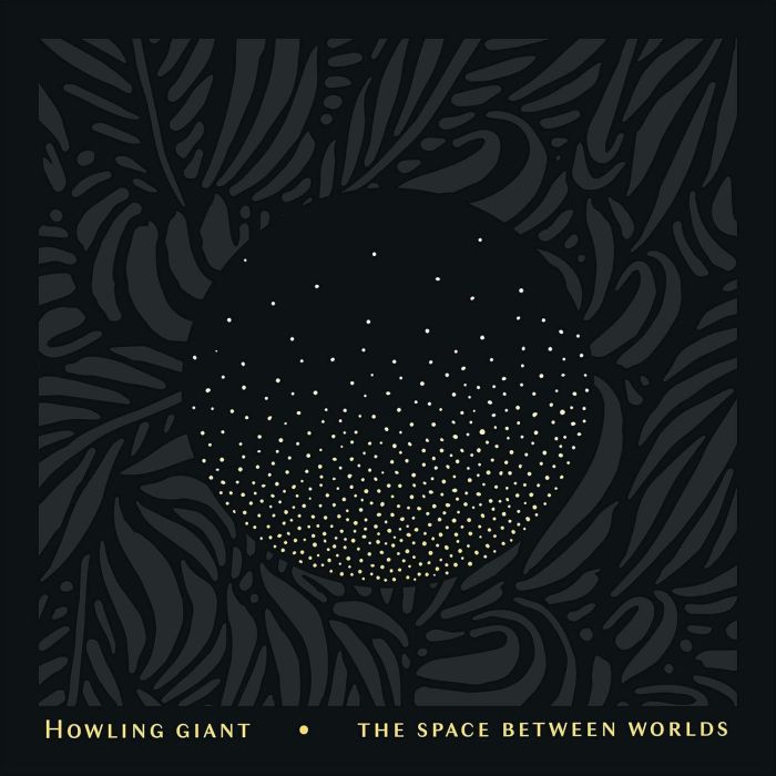 HOWLING GIANT - SPACE BETWEEN WORLDS