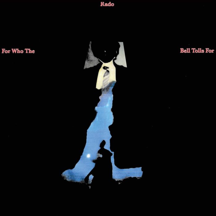 JONATHAN RADO - FOR WHO THE BELL TOLLS FOR