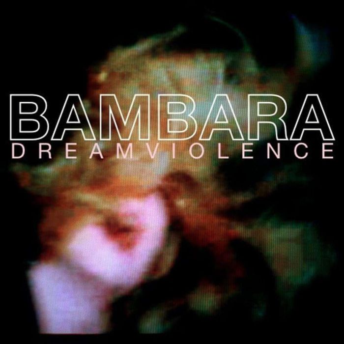 BAMBARA - DREAMVIOLENCE (BLUE VINYL)