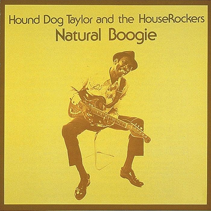 TAYLOR,HOUND DOG & THE HOUSEROCKERS - NATURAL BOOGIE